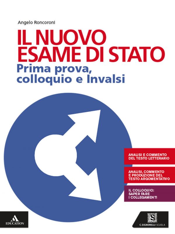 Il nuovo esame di Stato. Prima prova, colloquio e Invalsi. Per le