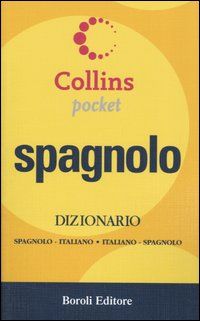 Spagnolo. Dizionario spagnolo-italiano, italiano-spagnolo - 9788874937196 